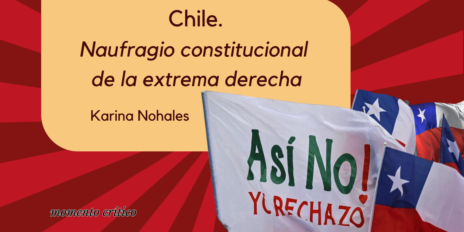 Chile. Naufragio constitucional de la extrema derecha