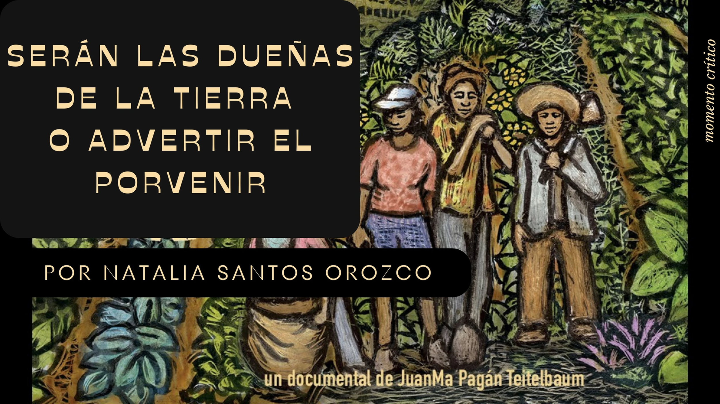 Serán las dueñas de la tierra o advertir el porvenir