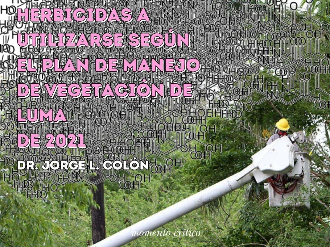 Herbicidas a utilizarse según el Plan de Manejo de Vegetación de LUMA de 2021