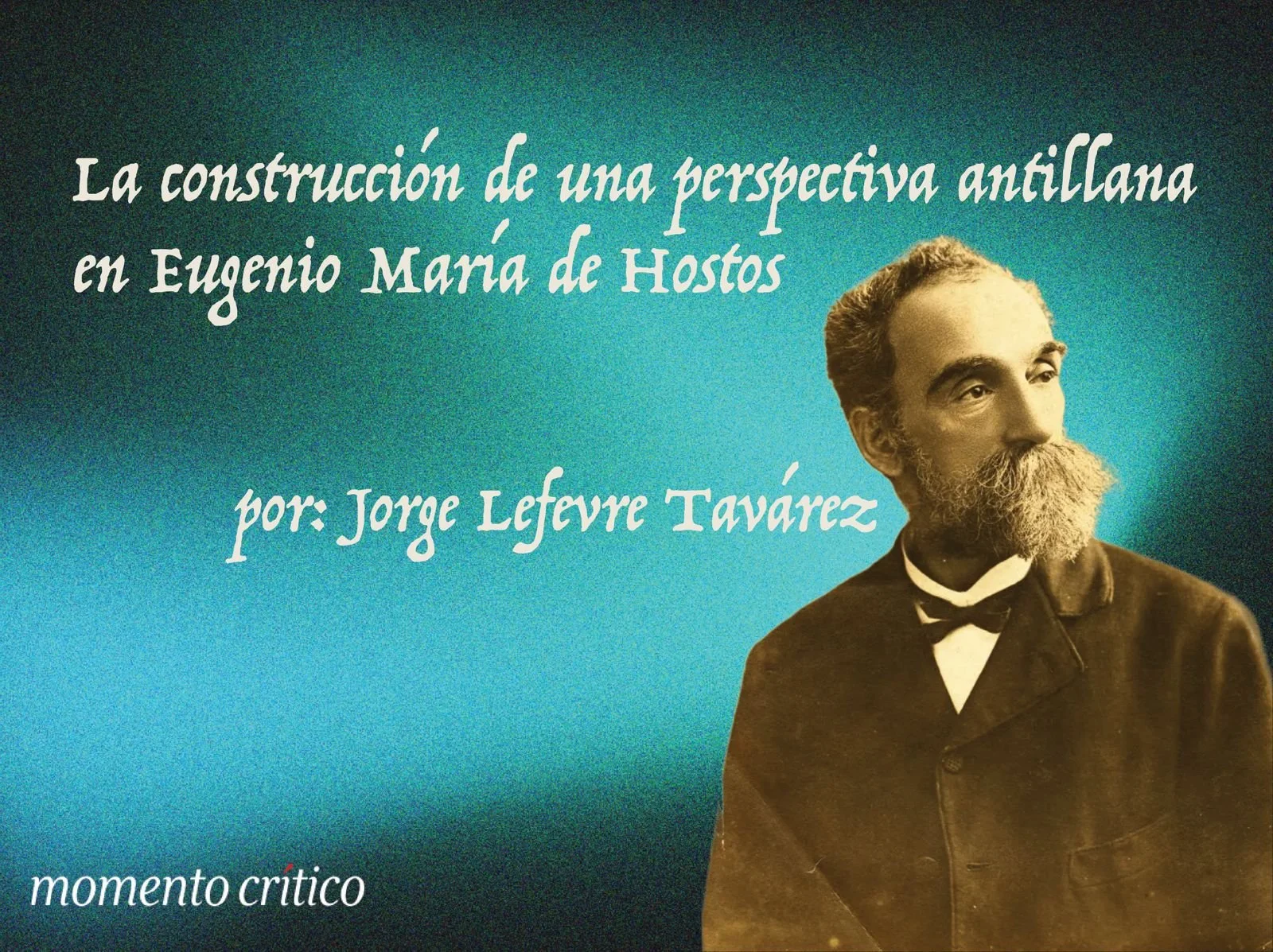 La construcción de una perspectiva antillana en Eugenio María de Hostos