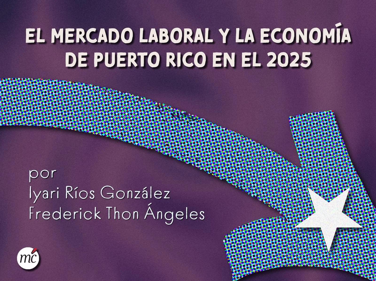 El mercado laboral y la economía de Puerto Rico en el 2025