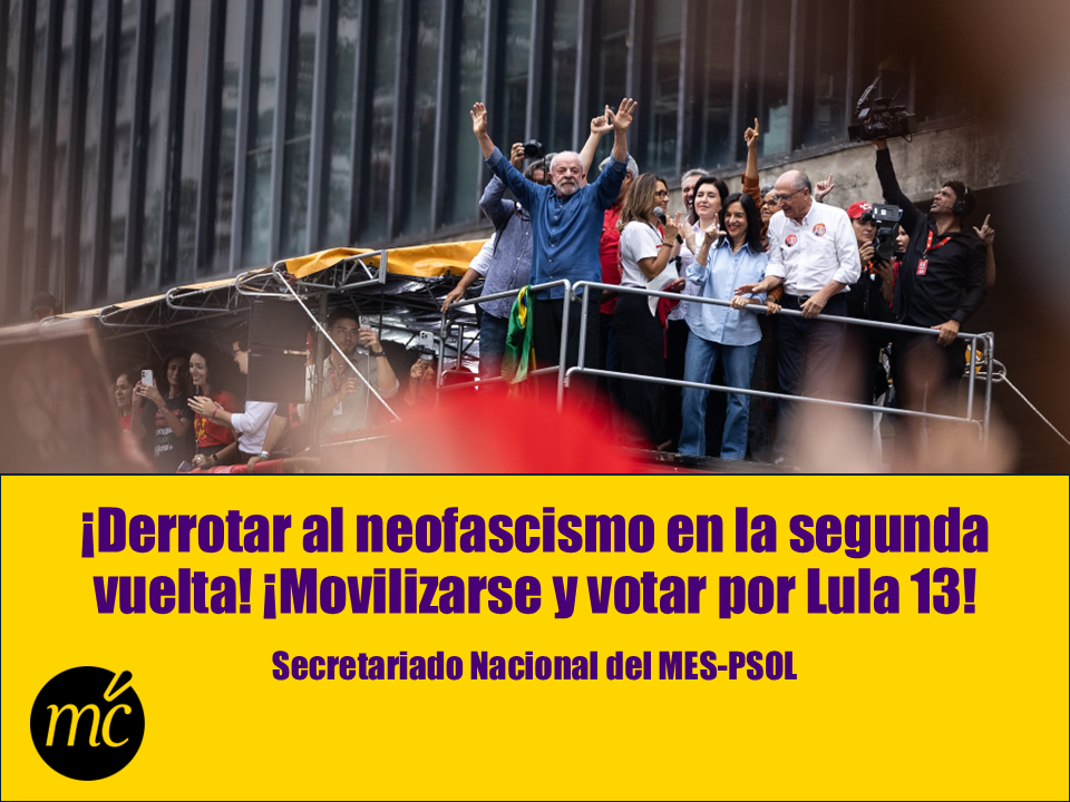 Imagen del artículo de Momento Crítico: ¡Derrotar al neofascismo en la segunda vuelta! ¡Movilizarse y votar por Lula 13!