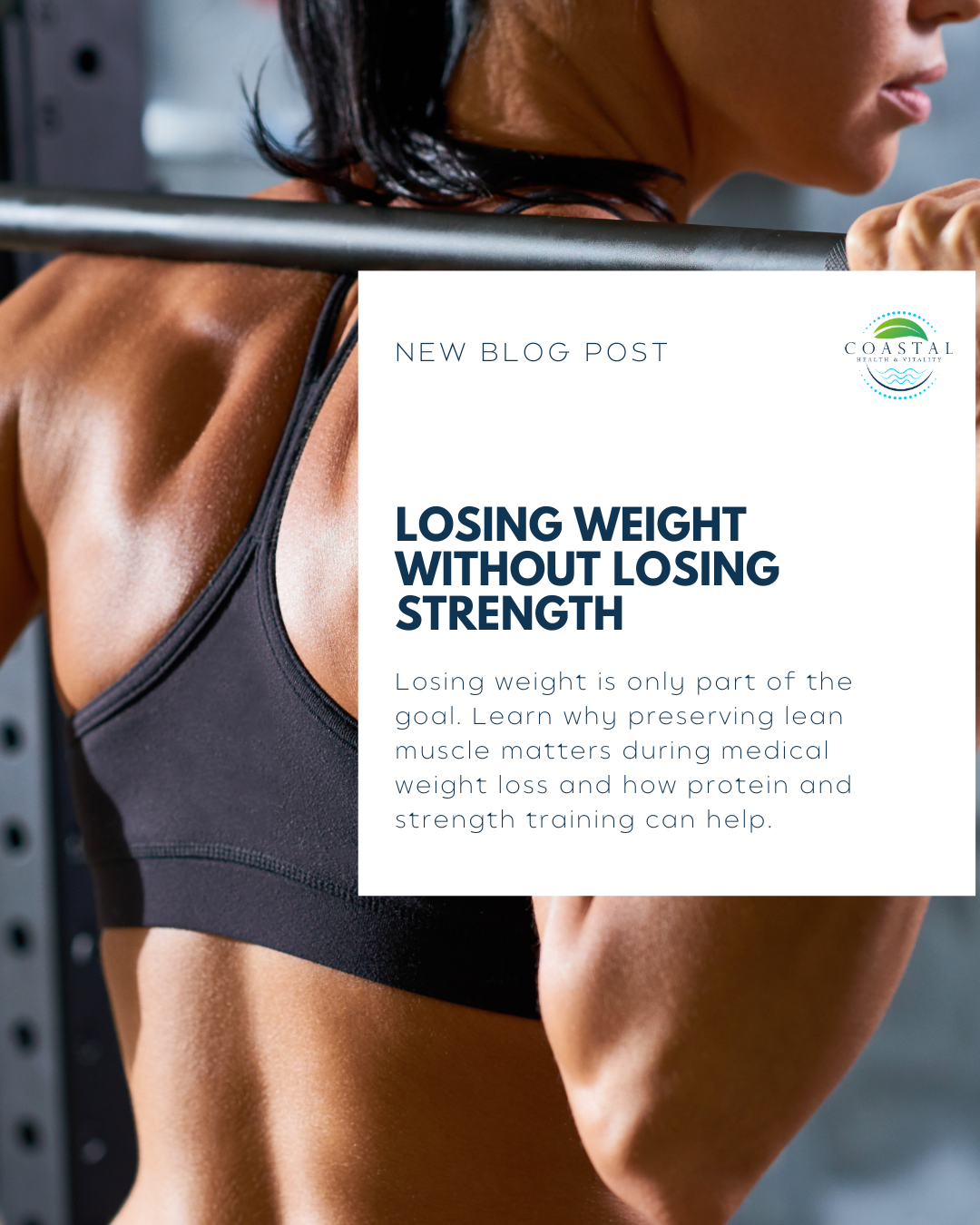 Losing Weight Without Losing Strength: Why Muscle Matters During Medical Weight Loss
