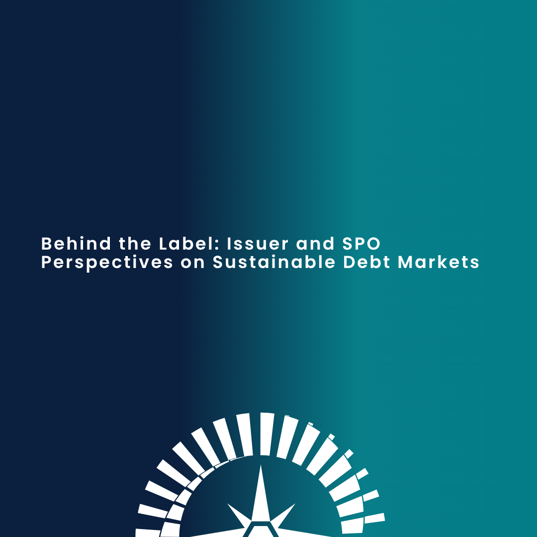 Behind the Label: Issuer and SPO Perspectives on Sustainable Debt Markets - Roundtable