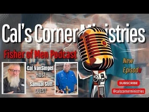 📣 REVISIT: CAL'S CORNER MINISTRIES PODCAST PAST EPISODES 📣 

Welcome to another episode of Cal's Corner Ministries!  We are thrilled to have Samuel Stitt join us for an inspiring conversation. Samual is a passionate advocate for faith and community