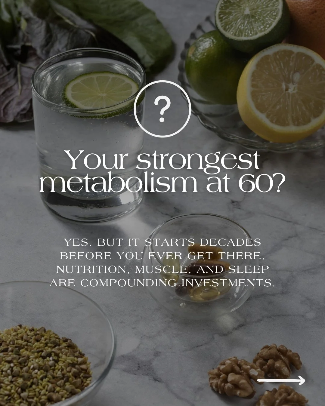 Your metabolism isn&rsquo;t necessarily set in stone. It can be optimized over time. 

The habits you build now are like deposits into a savings account. The earlier you invest, the stronger the returns.

The difference between thriving and merely su