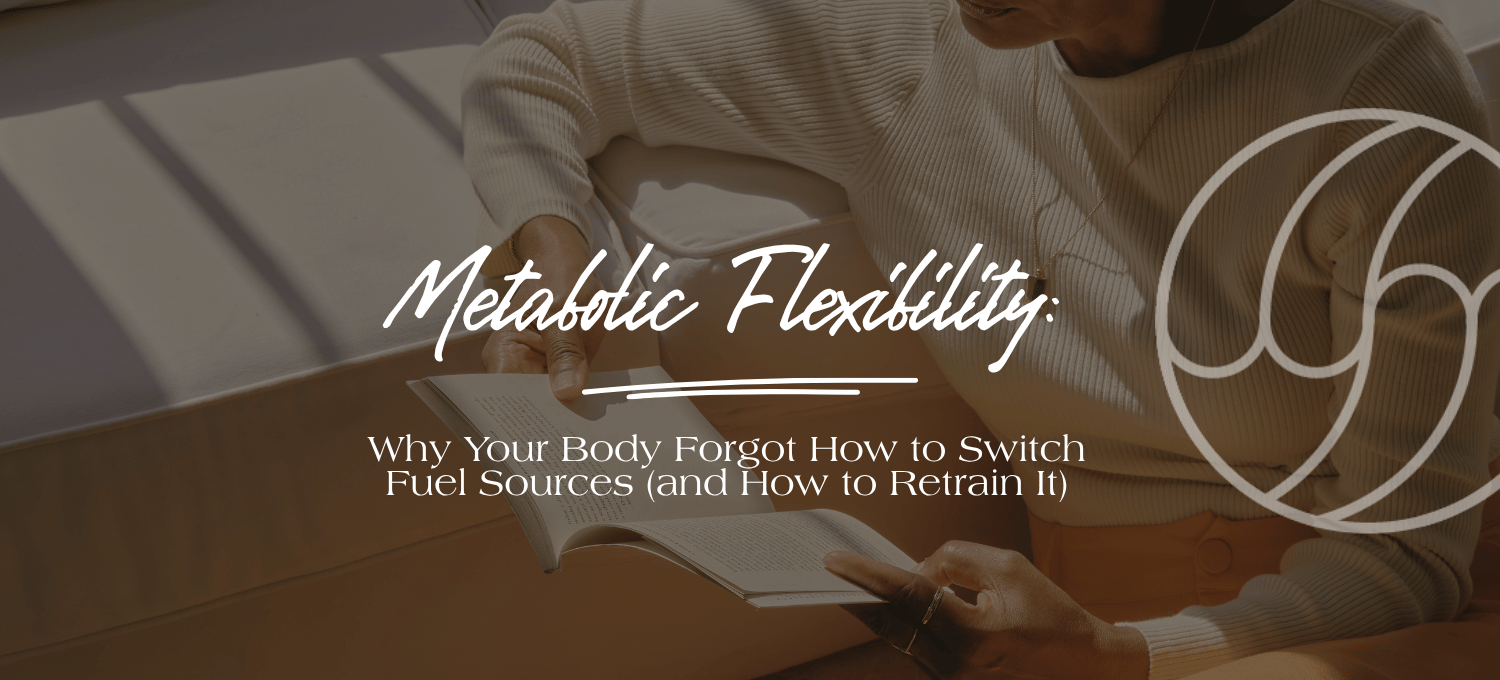 Metabolic Flexibility: Why Your Body Forgot How to Switch Fuel Sources (and How to Retrain It)