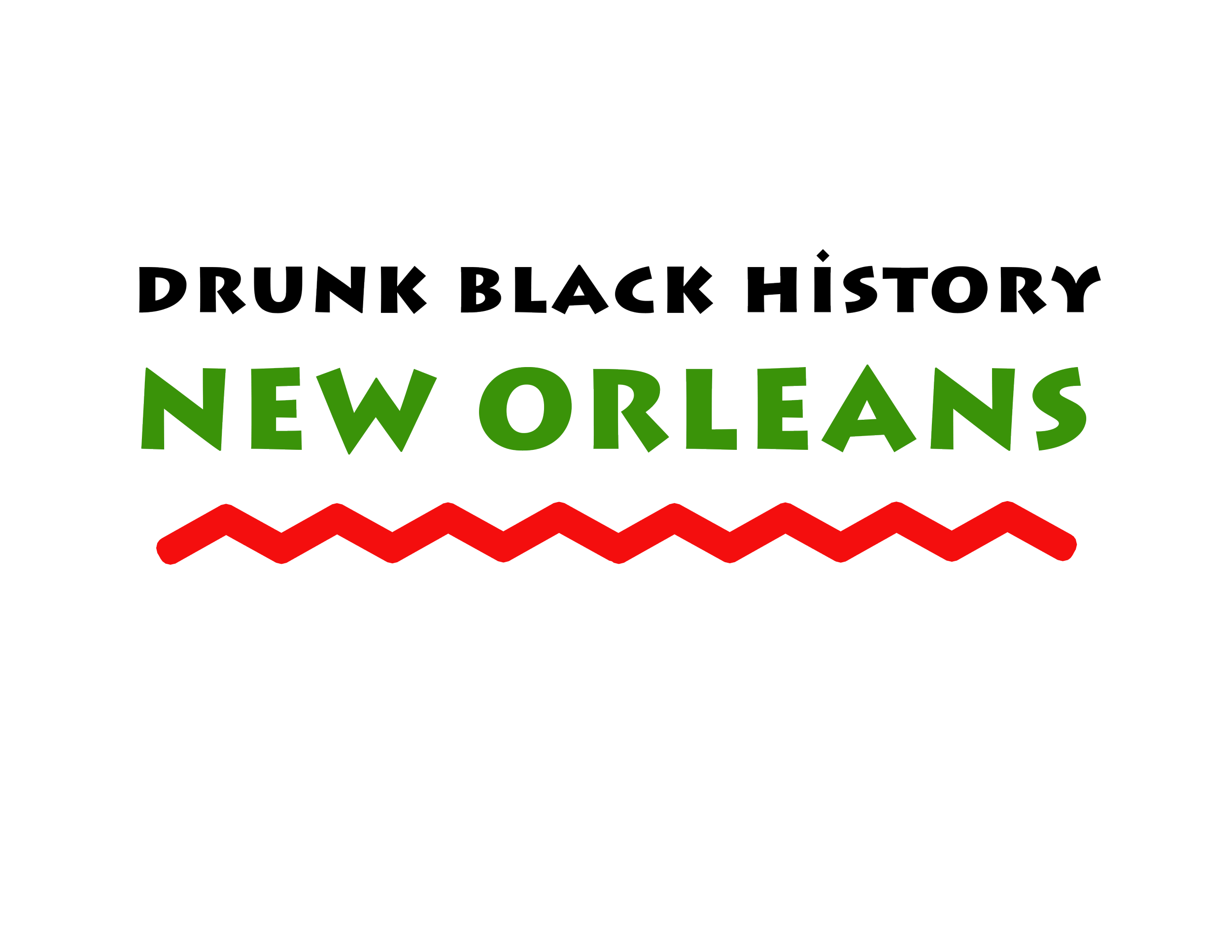 Drunk Black History - New Orleans