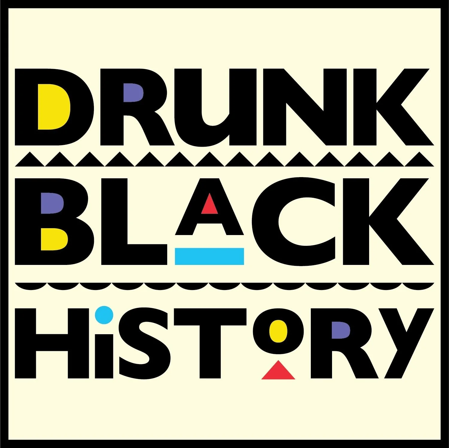 Drunk Black History - Los Angeles