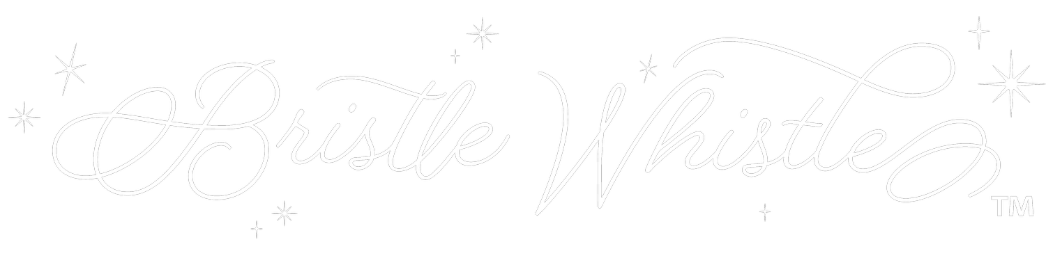 The Bristle Whistle
