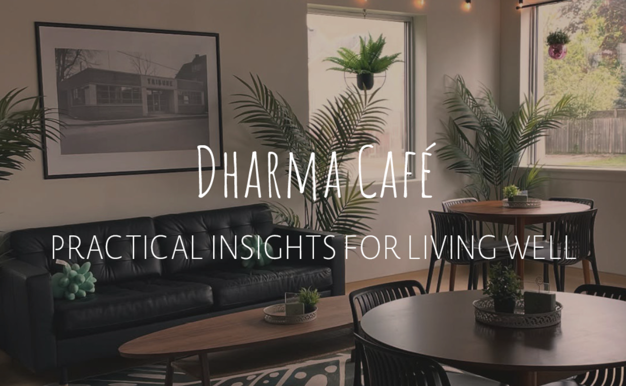 DHARMA CAFÉ Hosted by Stream Yoga & Meditation