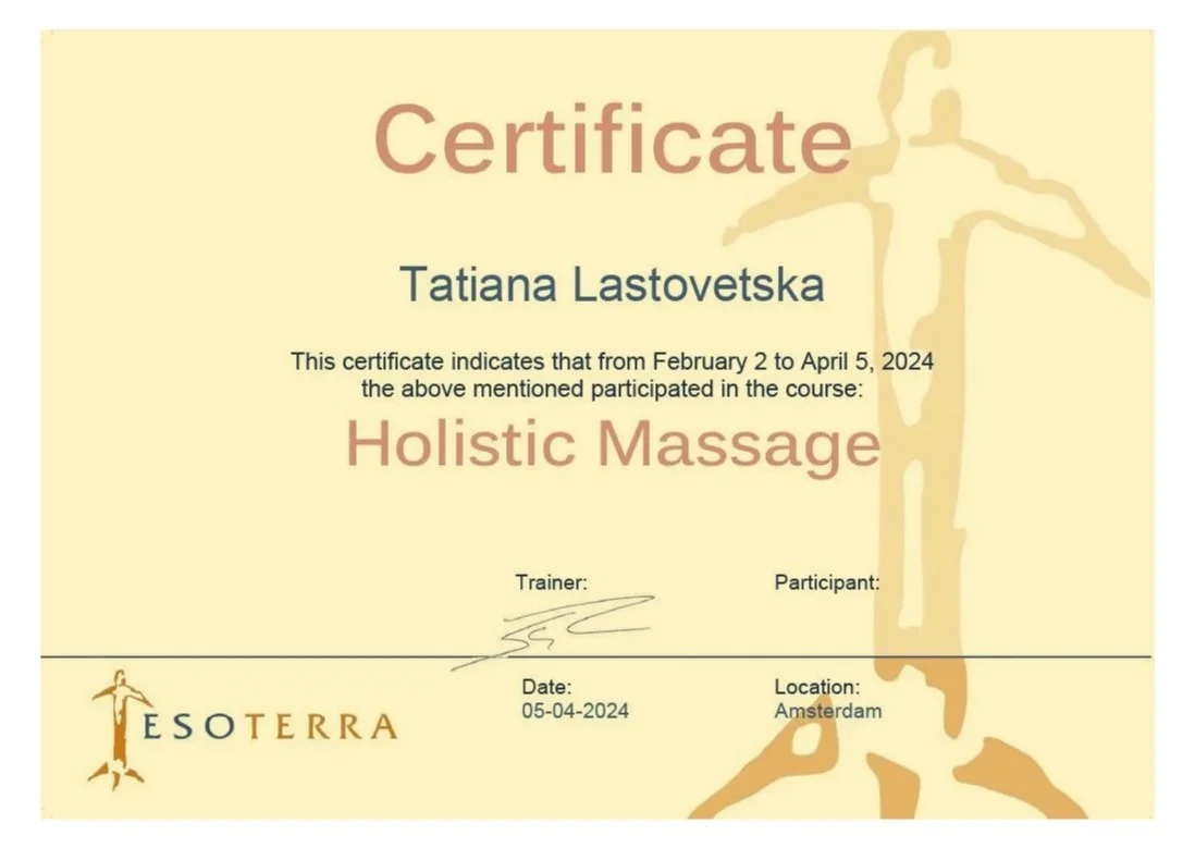 Certificate of participation in a holistic massage course awarded to Tatiana Lastovetska, held in Amsterdam from February 2 to April 5, 2024, issued by ESOTERRA.