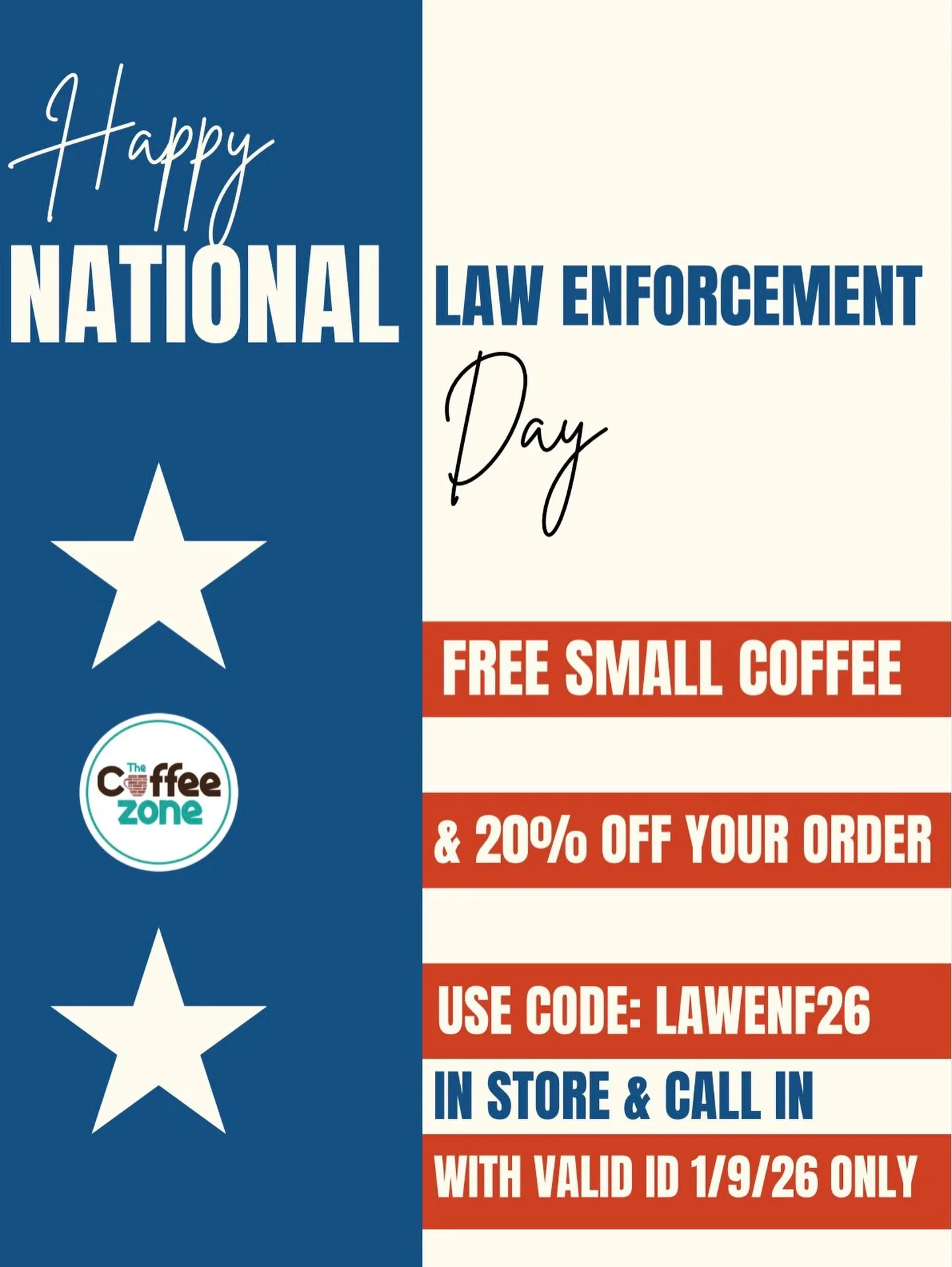 Tomorrow, we&rsquo;re saying thank you to the men and women who serve and protect our community every single day!

📅 January 9 &ndash; All Day
☕ FREE small coffee
💸 20% off your entire order

Just show up or call ahead and use code LAWENF26.

From 