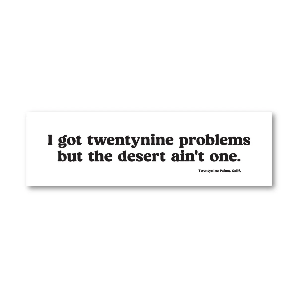 Twentynine Problems Bumper Sticker