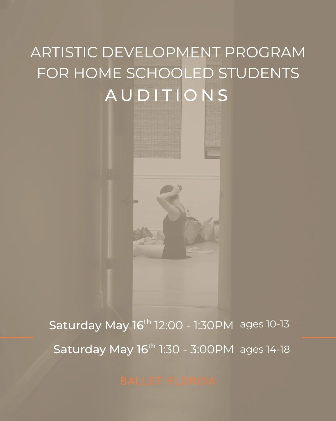 Open Audition Announcement

Ballet Florida&rsquo;s Artistic Development Program for Home Schooled Students is now accepting audition registrations.

🗓 Saturday, May 16th
&bull; 12:00&ndash;1:30 PM (Ages 10&ndash;13)
&bull; 1:30&ndash;3:00 PM (Ages 1