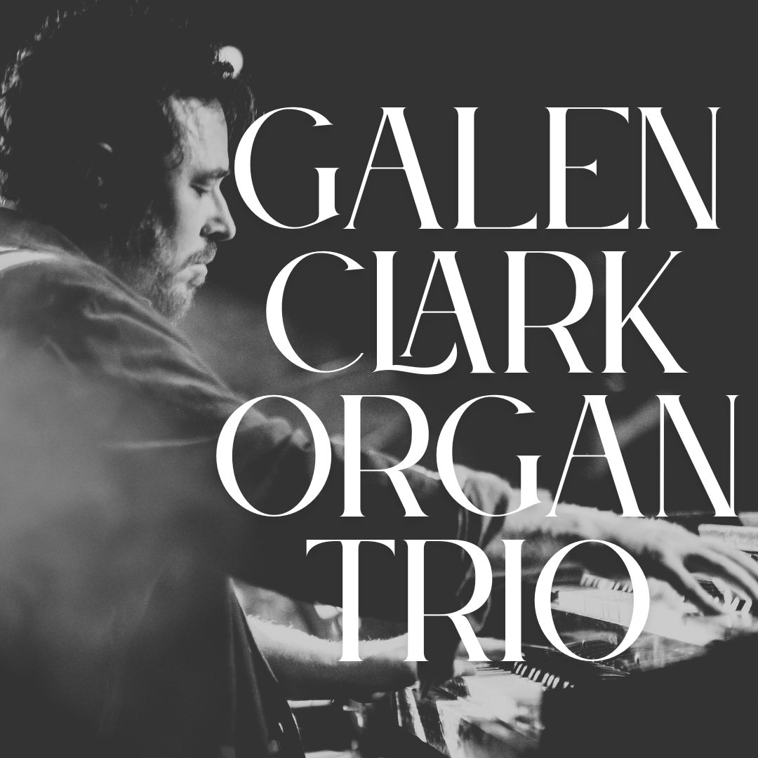 Galen Clark Trio Live Ticketed Show