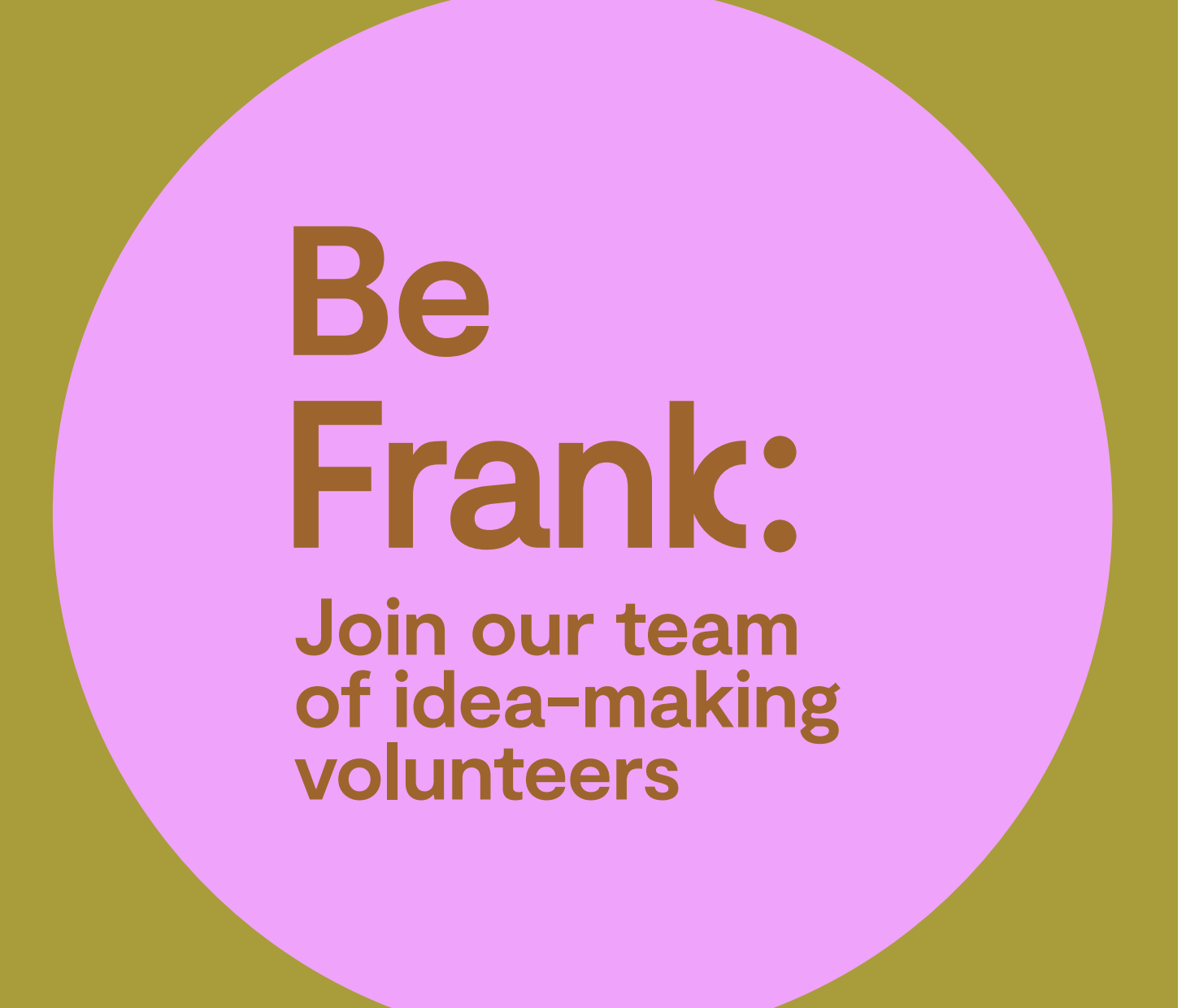 Frank: Volunteers