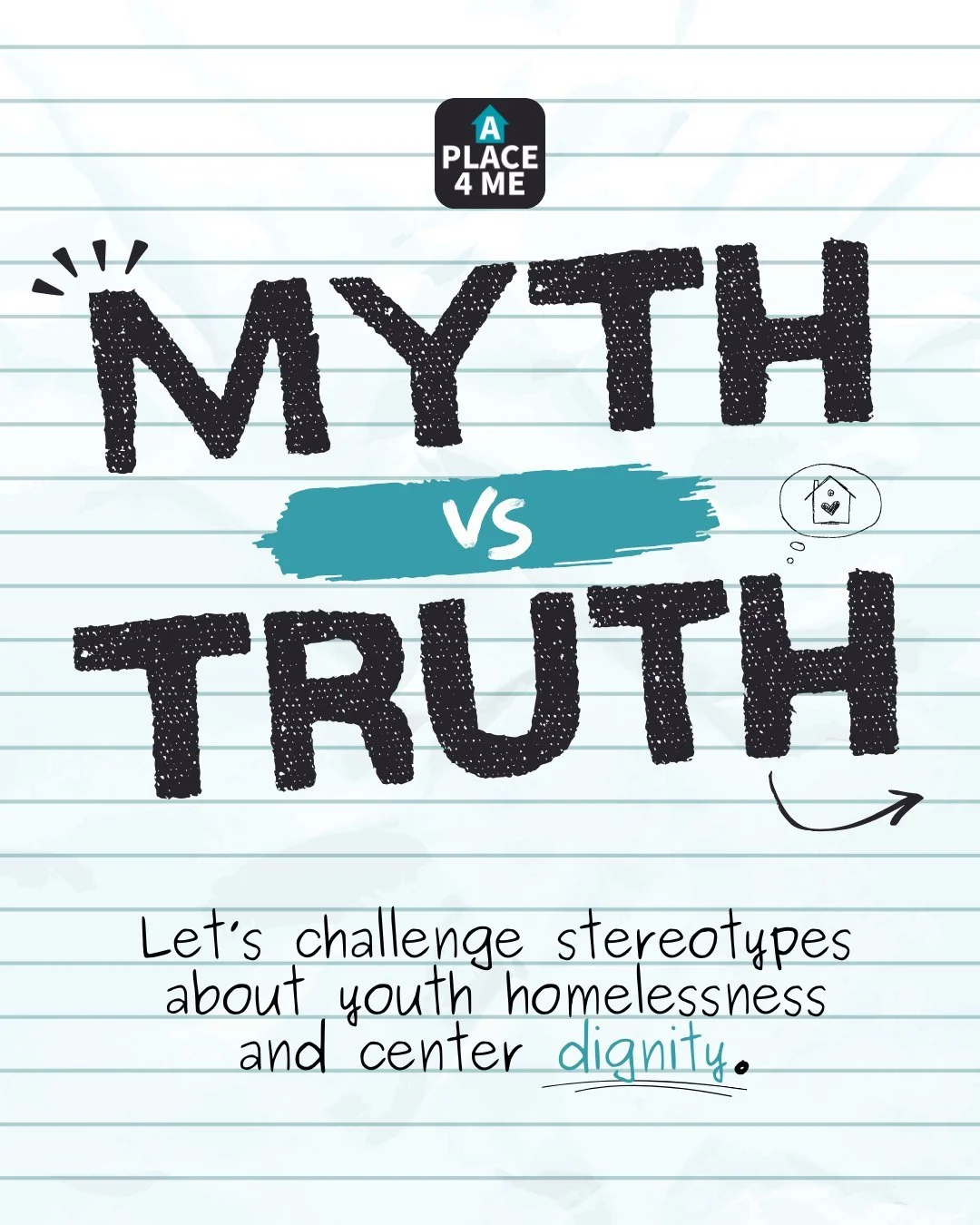 Housing instability is not a character flaw.

Too often, young people experiencing homelessness are met with judgment instead of understanding. Stereotypes cause harm. They shape how young people are treated, whether they are believed, and whether th