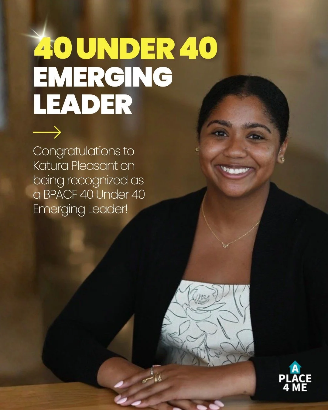 Please join us in congratulating Katura Pleasant, A Place 4 Me's Youth Systems Manager, on being recognized as a @bpacf 40 Under 40 Emerging Leader!

Katura is known around the office for her passion, her commitment to advocacy, and her love of puzzl