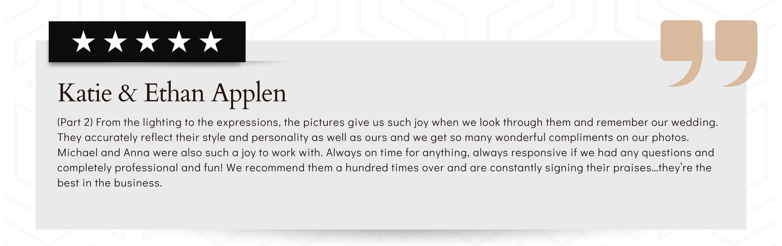 A quote about Katie and Ethan Apple from a wedding review with five-star rating, decorative quotation marks, and a light patterned background.