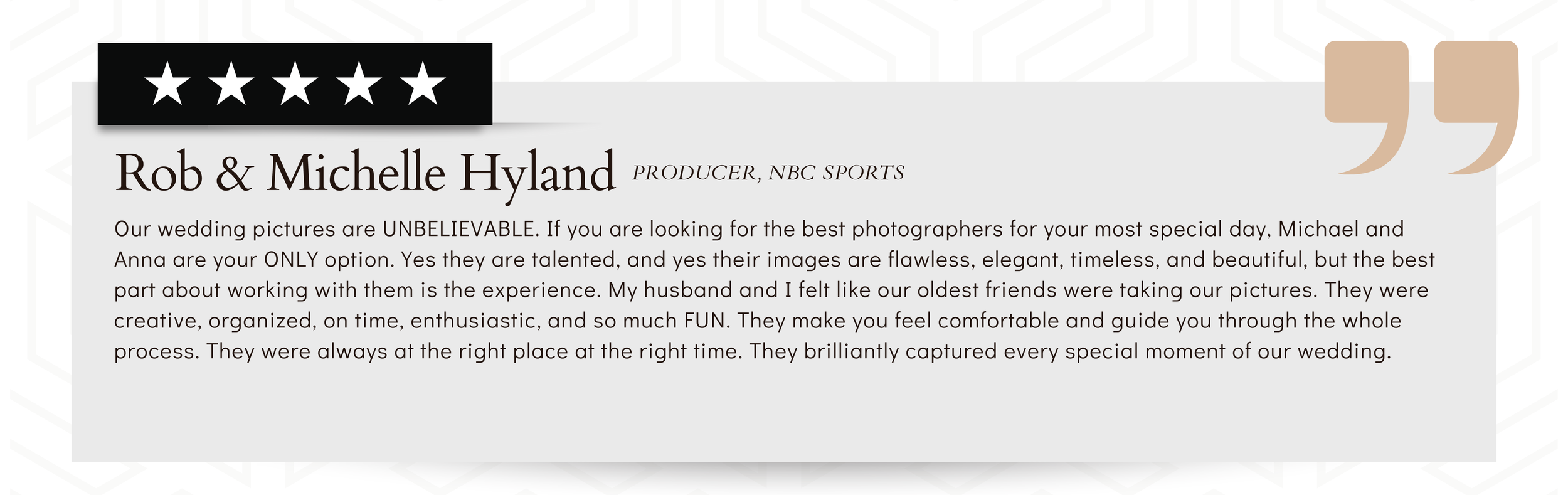 A review quote with five stars, praising wedding photographers Rob and Michelle Hyland for their talented and friendly service, attributed to NBC Sports producer