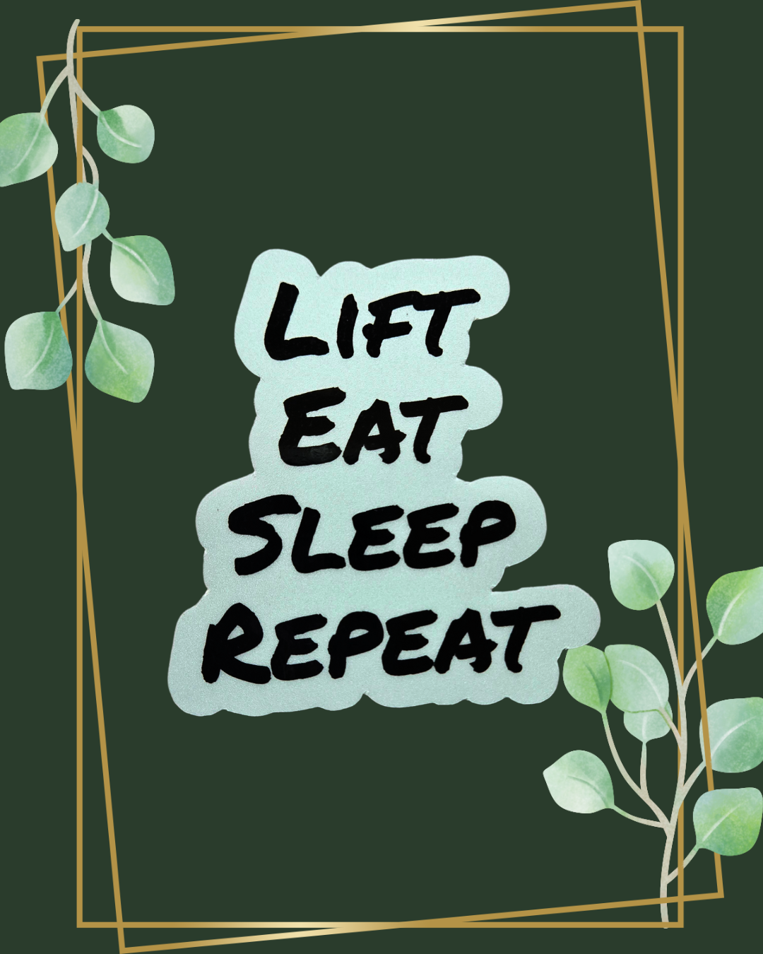 Lift Eat Sleep Repeat Sticker