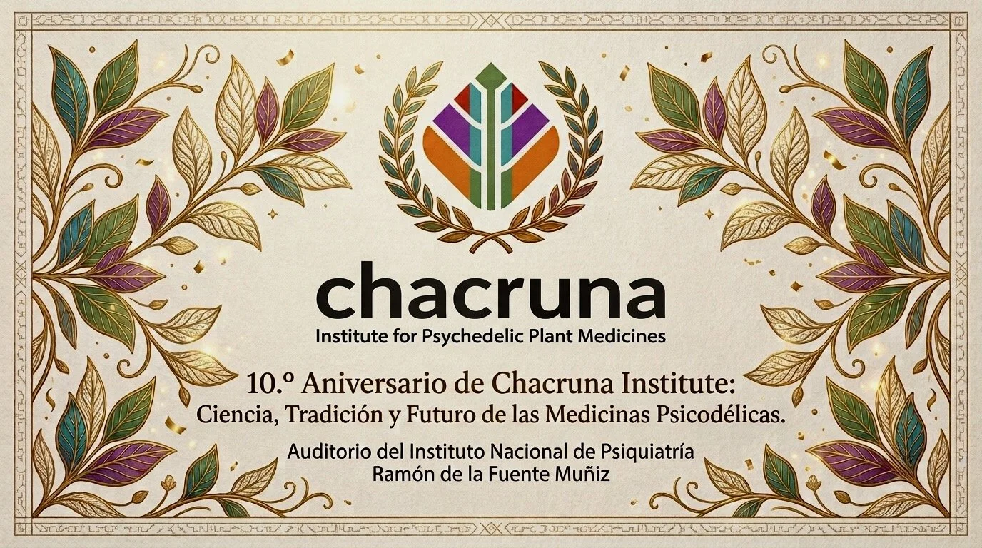 Ciclo de celebraciones por el 10.º aniversario del Instituto Chacruna — CDMX 2026