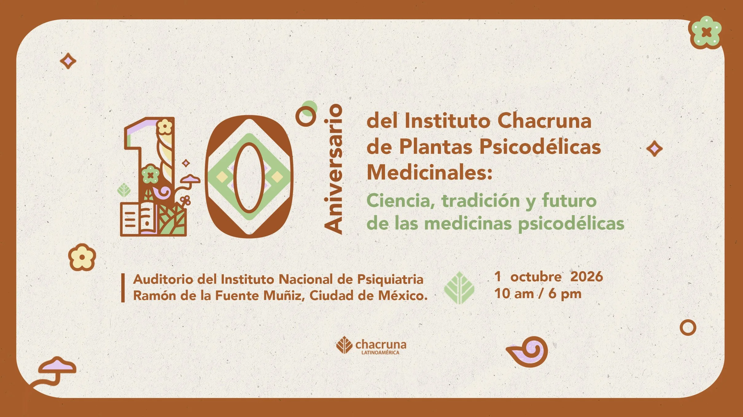 Ciclo de celebraciones por el 10.º aniversario del Instituto Chacruna — CDMX 2026