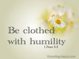 Be Clothed With Humility 