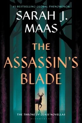 The Assassin's Blade : The Throne of Glass Prequel Novellas