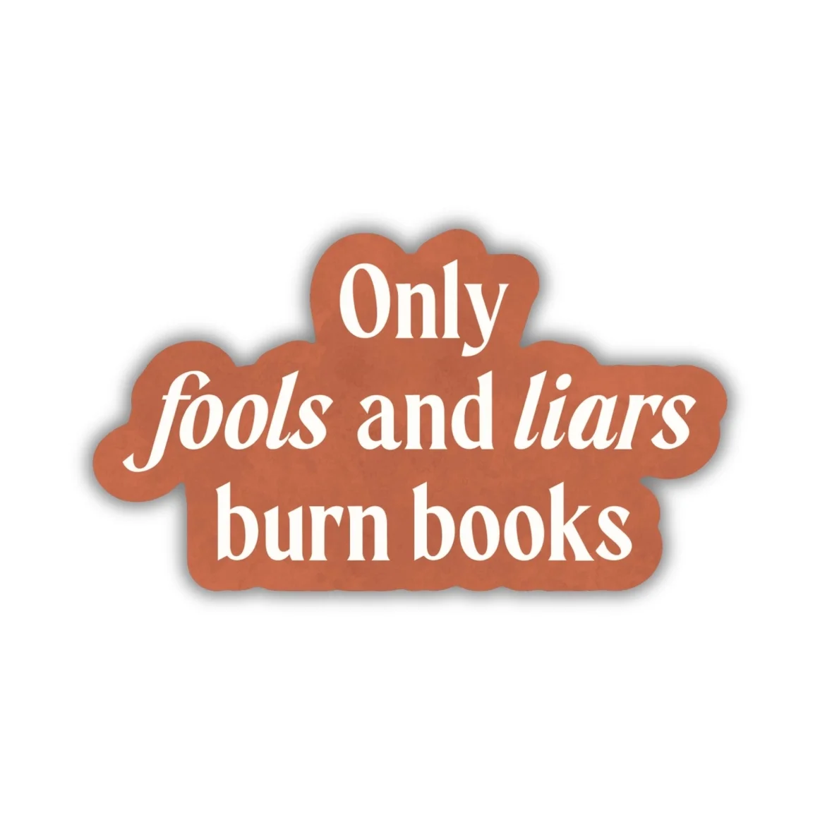 Only Fools and Liars Burn Books