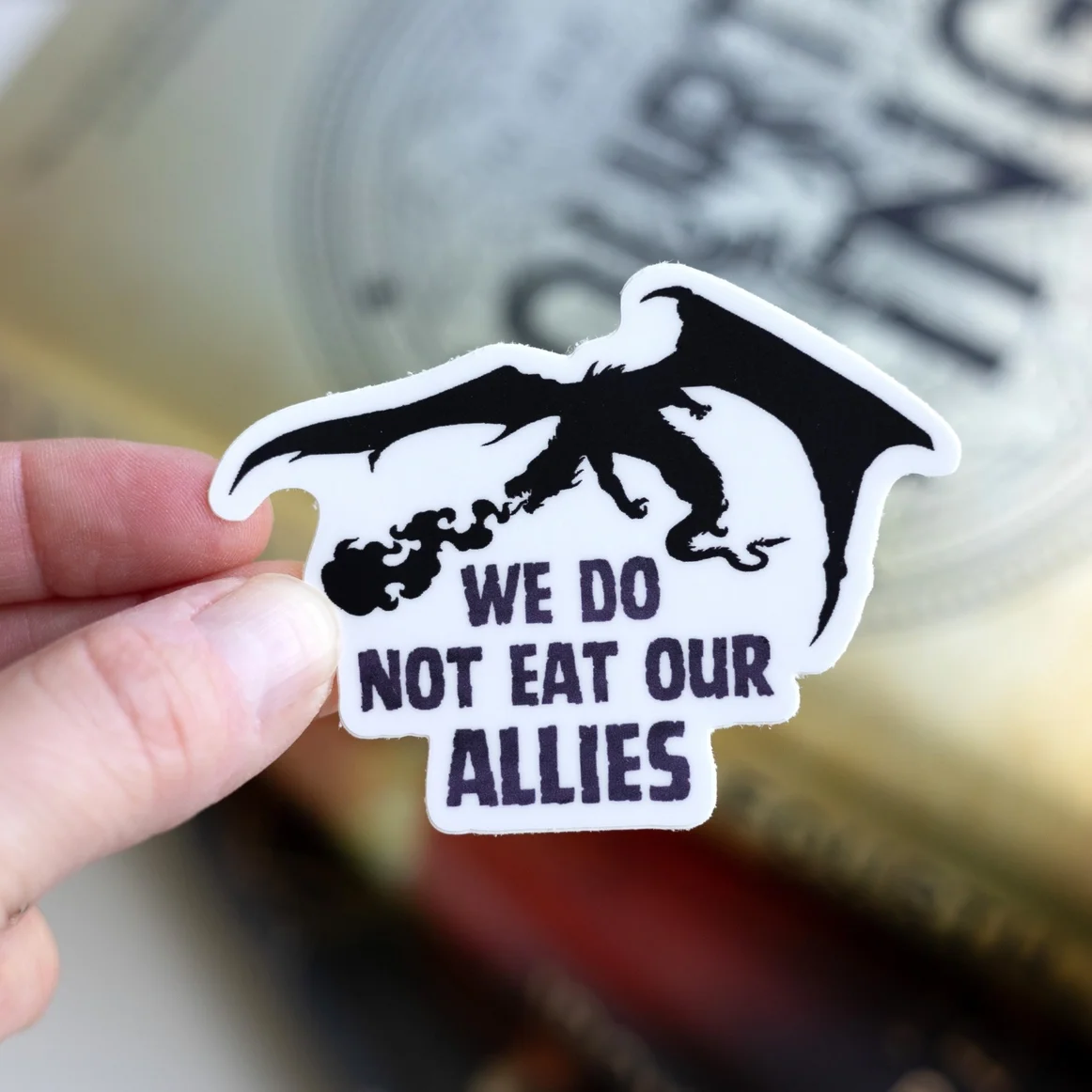 We Do NOT Eat our Allies Sticker