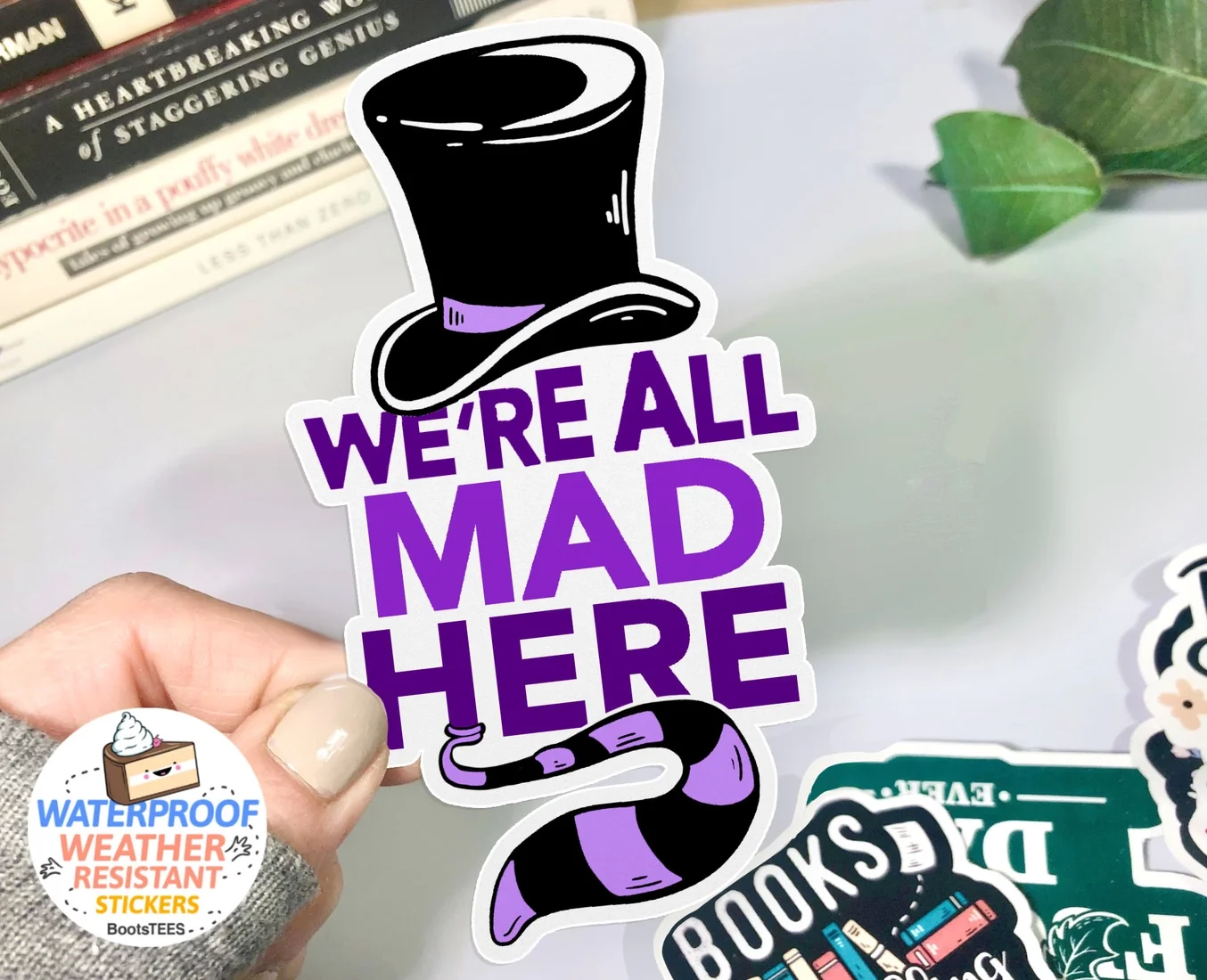 We're All Mad Here Sticker, 3" Alice in Wonderland Quote