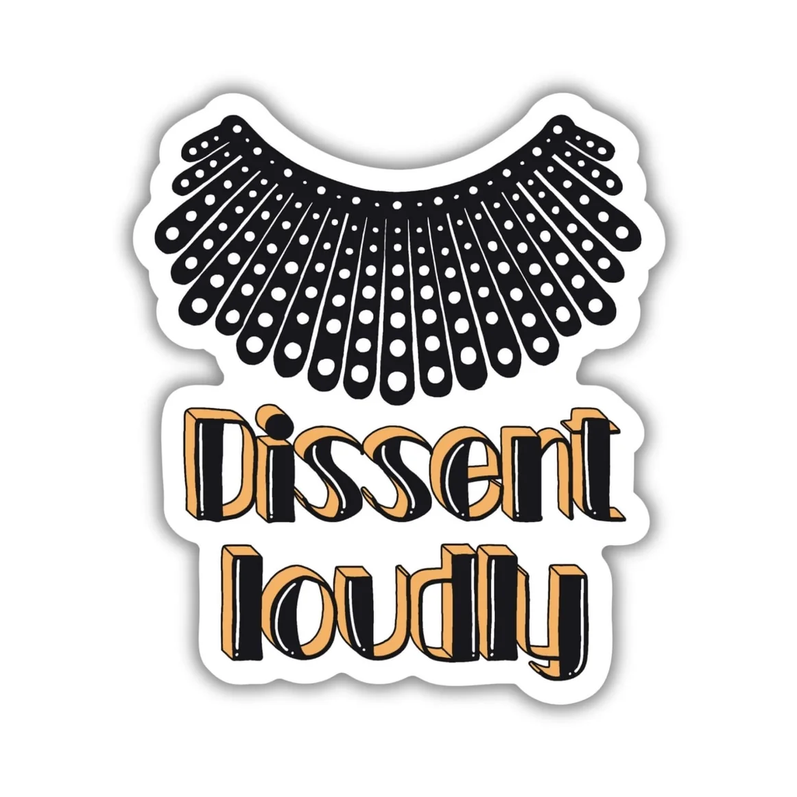 Dissent Loudly