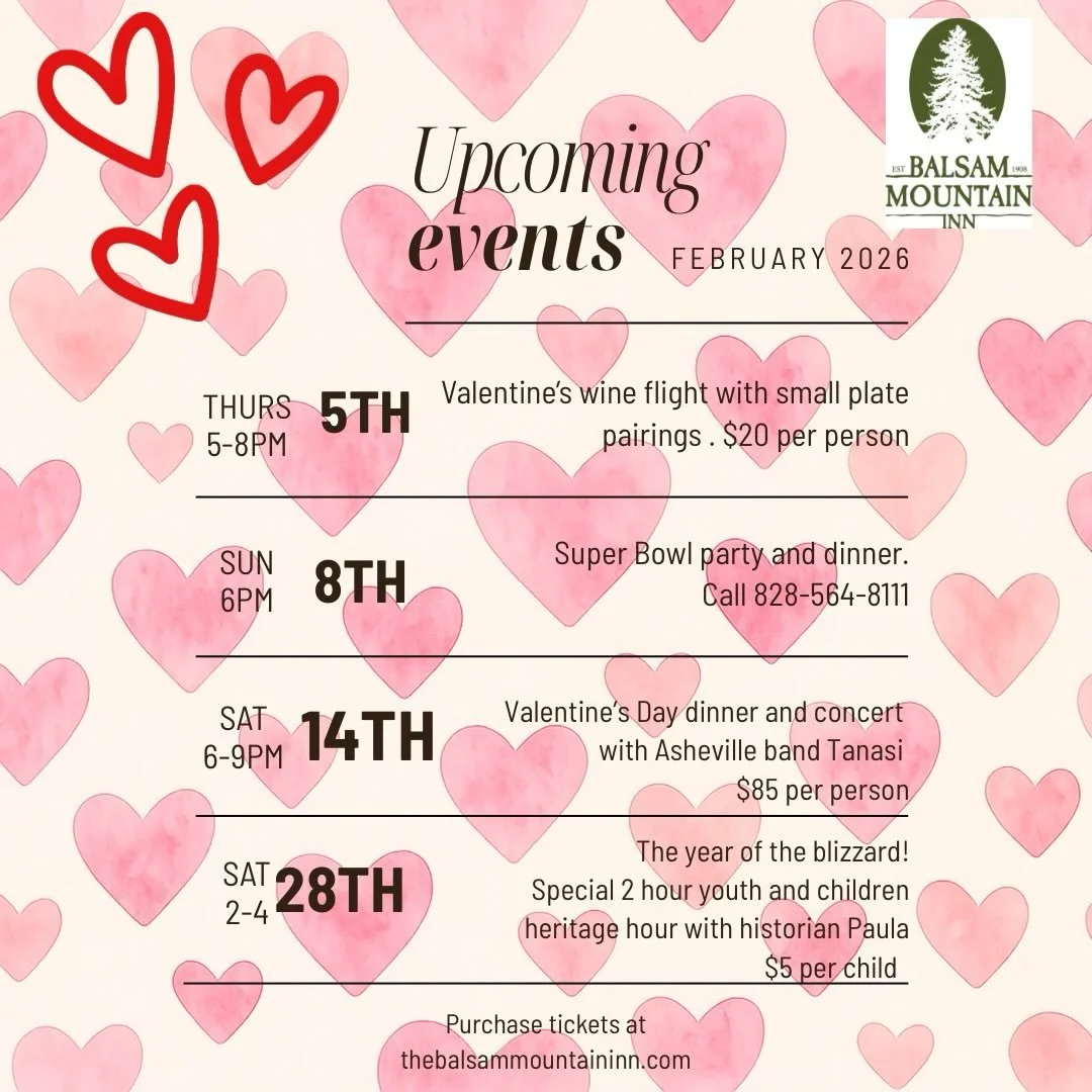 With February right around the corner make sure to check out what we have going on at the inn! To purchase tickets for any of these events visit our website thebalsammountaininn.com 
Let us know in the comments which your most excited for!