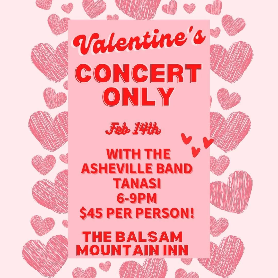 Celebrate Valentine&rsquo;s Day at The Balsam Mountain Inn with a special Dinner and Concert experience on February 14 | 6&ndash;9 PM.
Enjoy a thoughtfully curated Valentine&rsquo;s menu featuring seasonal starters, elegant entr&eacute;es, and decade