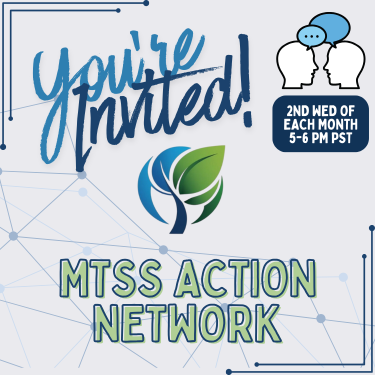 Invitation for MTSS Action Network meetings held on the second Wednesday of each month from 5 to 6 PM PST, featuring a blue and green logo with a leaf inside a circle, with speech bubbles icon indicating discussion or communication.