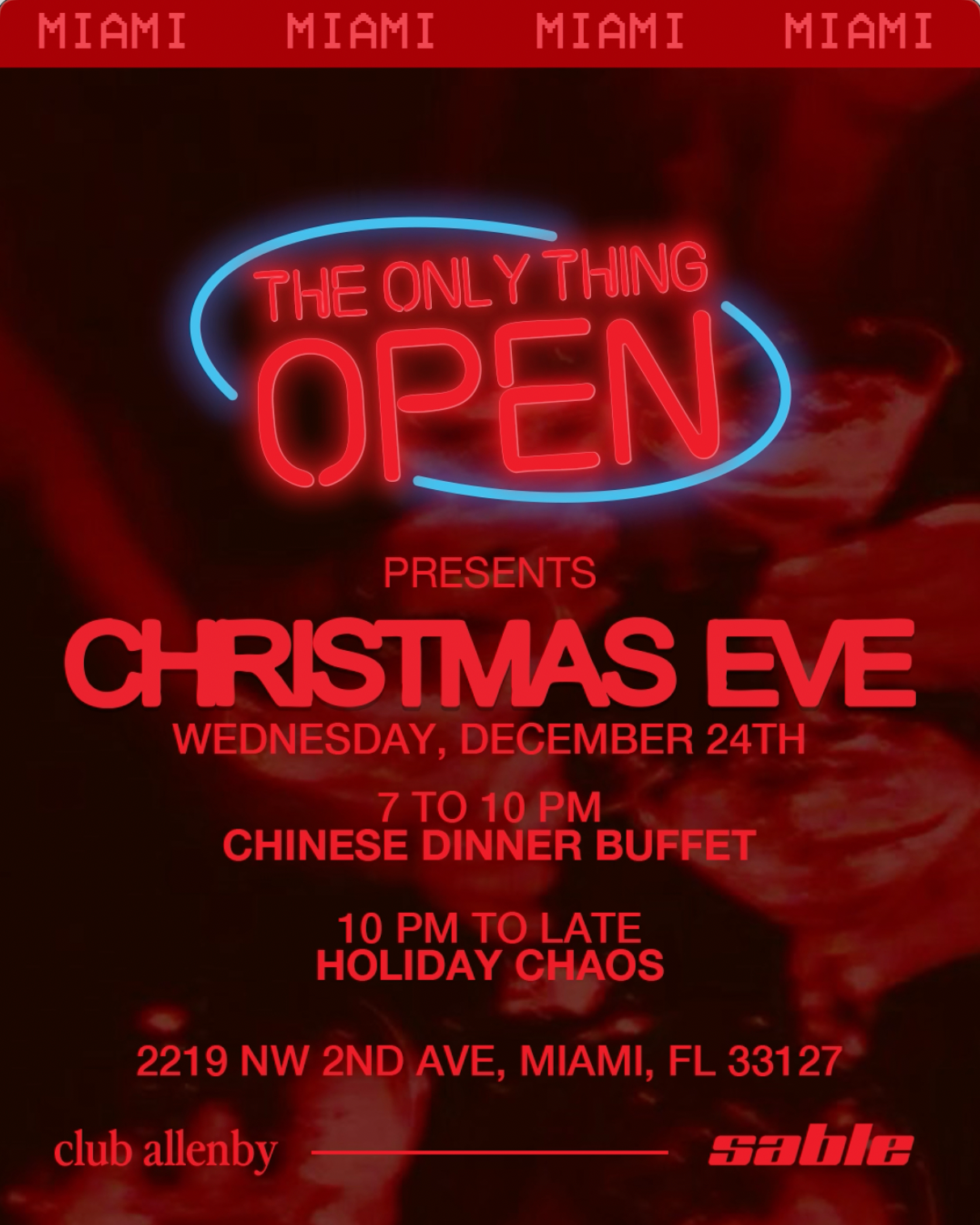 The Only Thing Open Presents: Christmas Eve I Miami, FL 