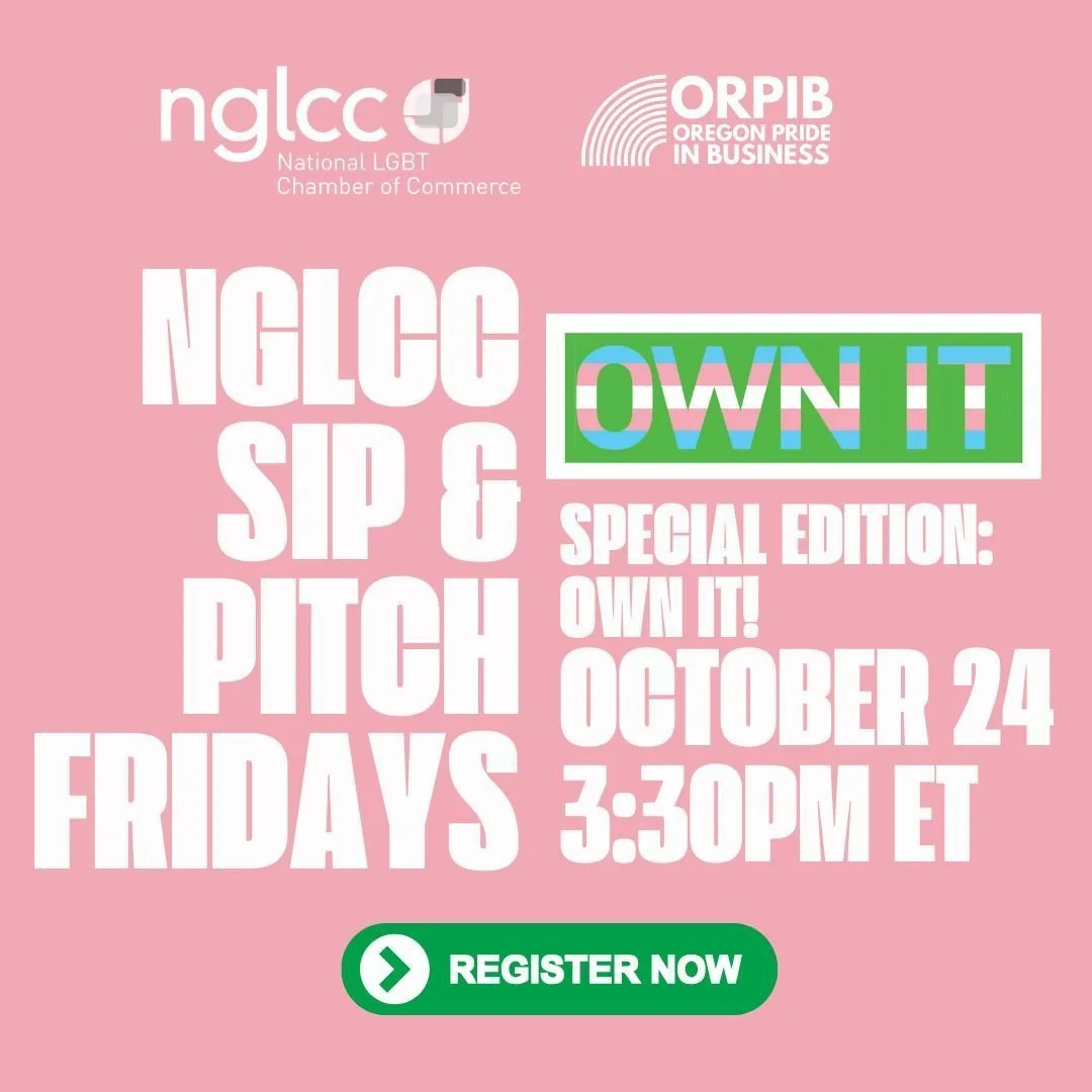 Join NGLCC &amp; Oregon Pride in Business at the upcoming October Sip &amp; Pitch Friday on October 24 at 12:30pm Pacific.

This special edition will highlight businesses in the Own It! program, a virtual entrepreneurial intensive designed for transg