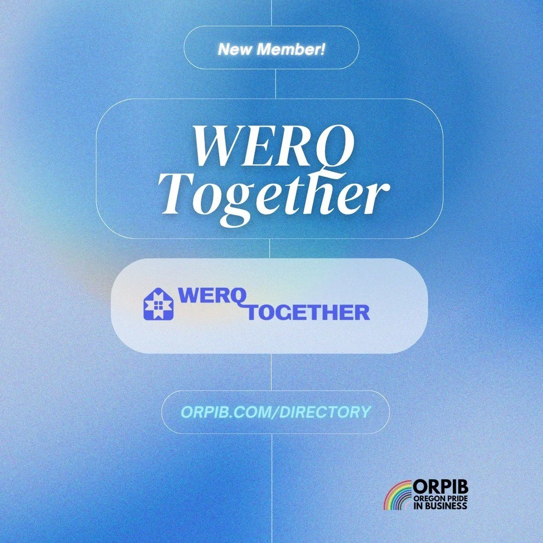 Welcome to ORPIB, WERQ Together!! WERQ Together is a 501(c)3 organization of Trans and Nonbinary Peer-led Support Services in Oregon. Find out how to work with and support this organization  at https://werqt.org.