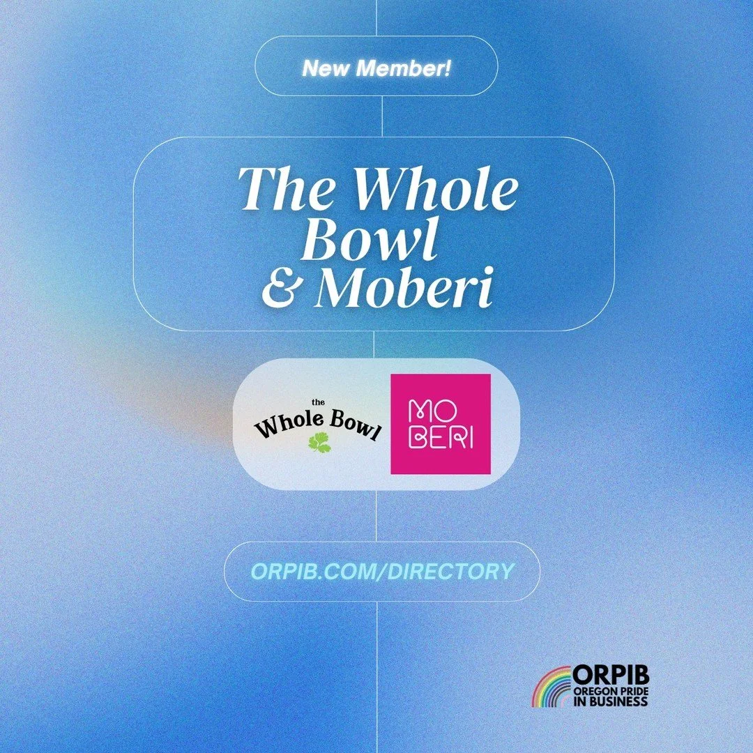 🌈 This is what active Allyship looks like!  We're happy to share that The Whole Bowl and Moberi have joined Oregon Pride in Business! A group from this team attended our business advocacy event last June, and then became a member to participate  in 