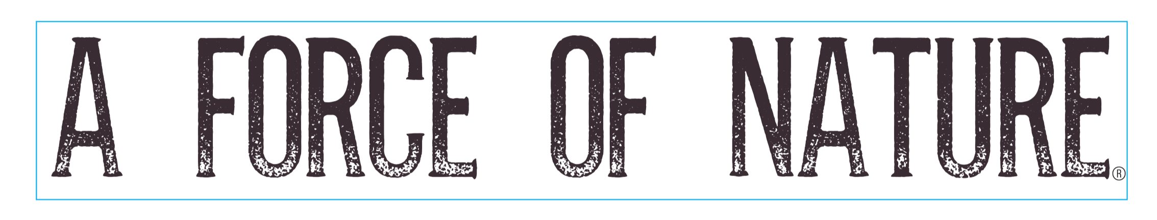 Text graphic that reads, "A FOLCE of NATURE" in large, rustic font, with a rectangular border.