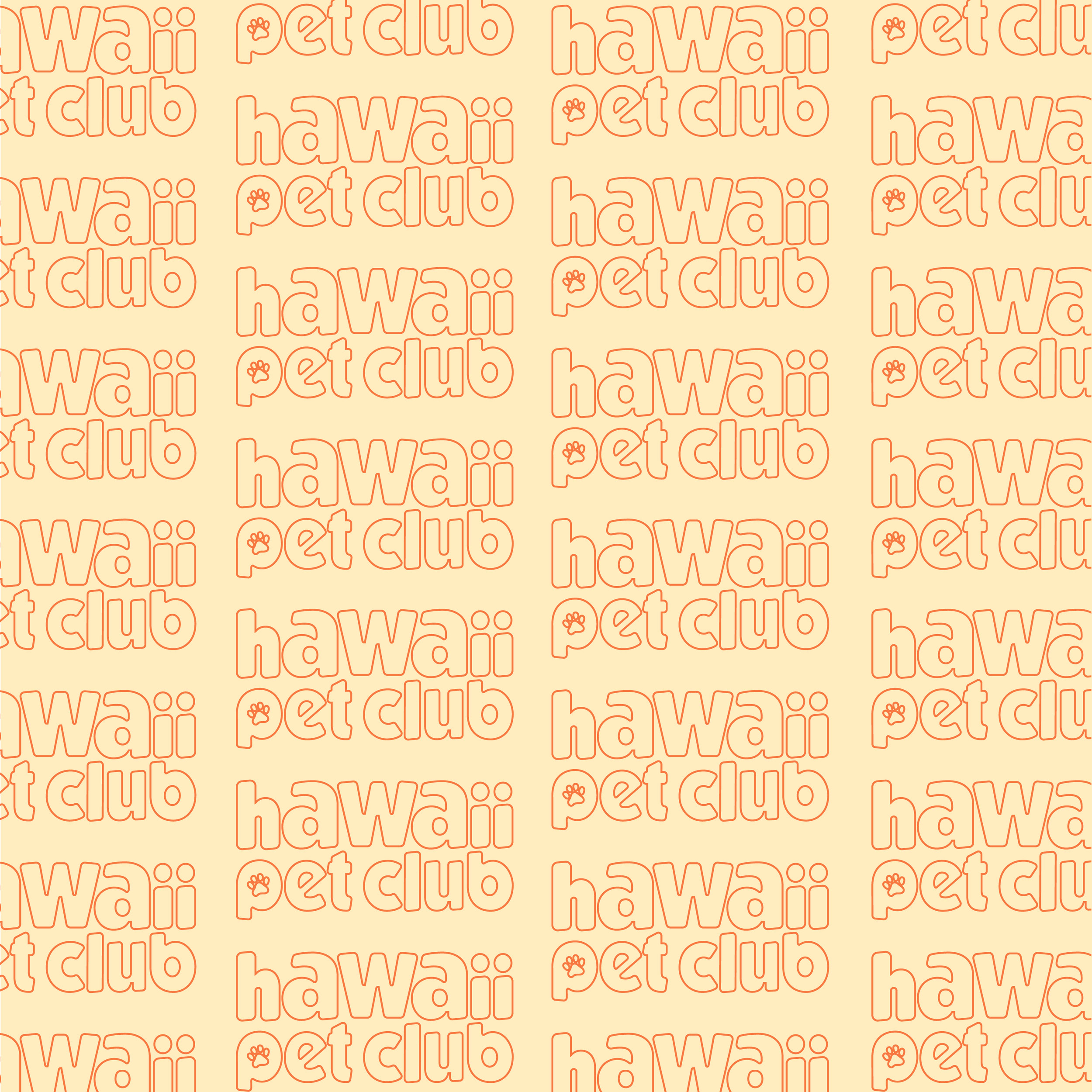 Pattern with the words 'Hawaii Pet Club' in large outlined orange letters on a light yellow background, with small paw print icons next to the words.