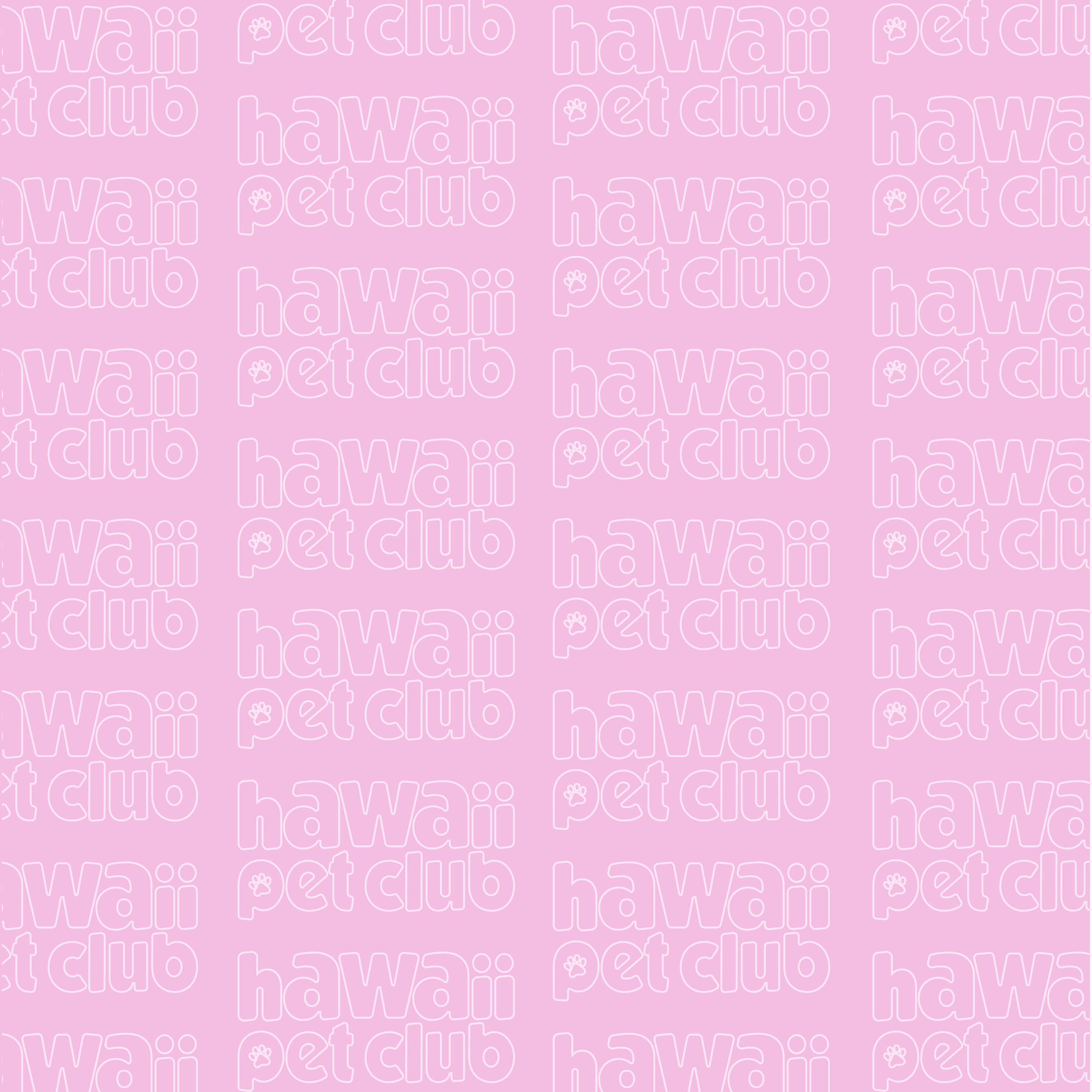 A pink background with repetitive white outline text that says 'Hawaii Pet Club' along with small paw print icons.