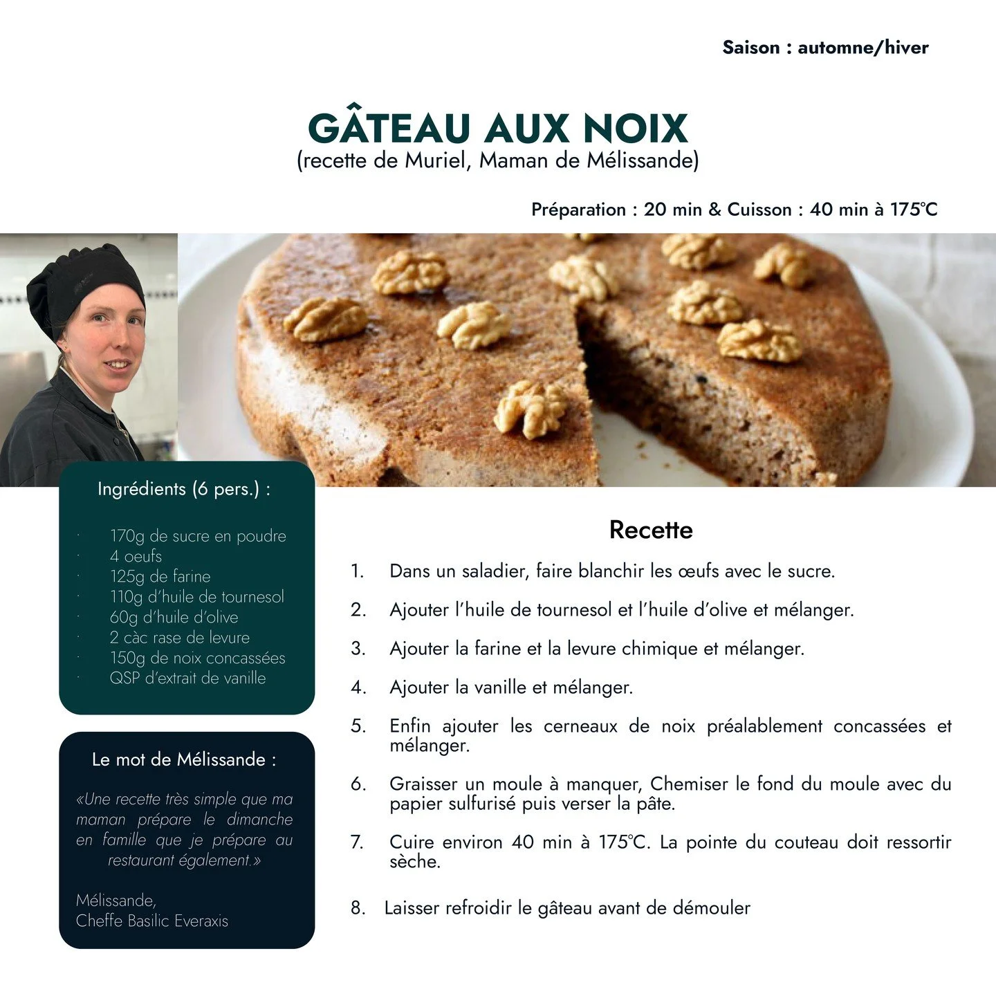 🍰 La recette du mois 🍰
Ce mois-ci, on vous partage un doux souvenir de famille 💛
Le g&acirc;teau aux noix de Muriel, la maman de notre cheffe M&eacute;lissande, une recette transmise avec amour et g&eacute;n&eacute;rosit&eacute;.
Un g&acirc;teau s