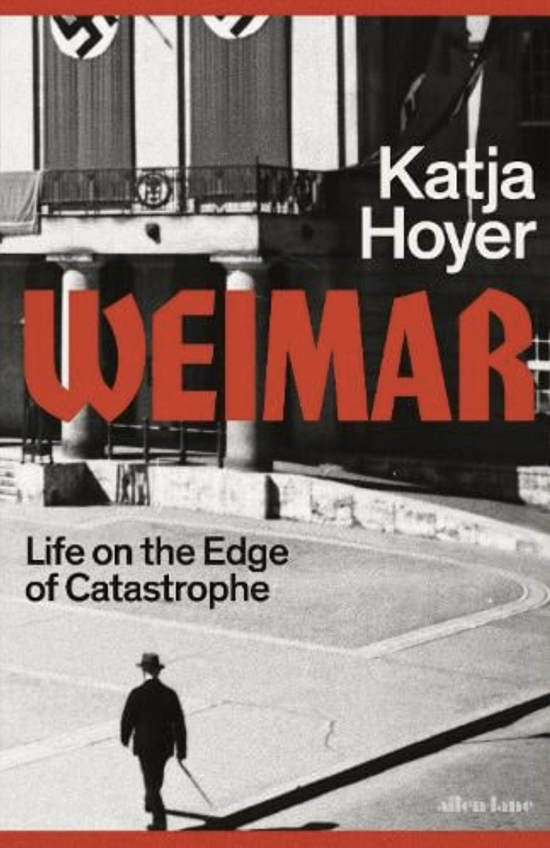 An evening with Katja Hoyer in conversation with Iain MacGregor: ‘Weimar: Life on the Edge of Catastrophe’