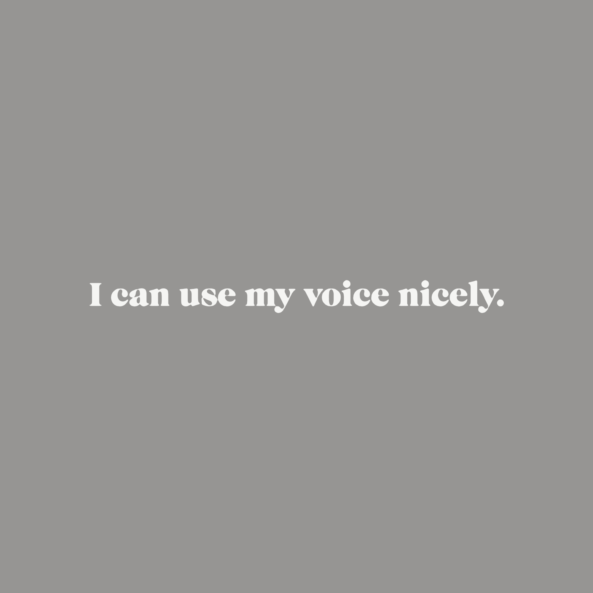 kids_04_i-can-use-my-voice-nicely_white.png