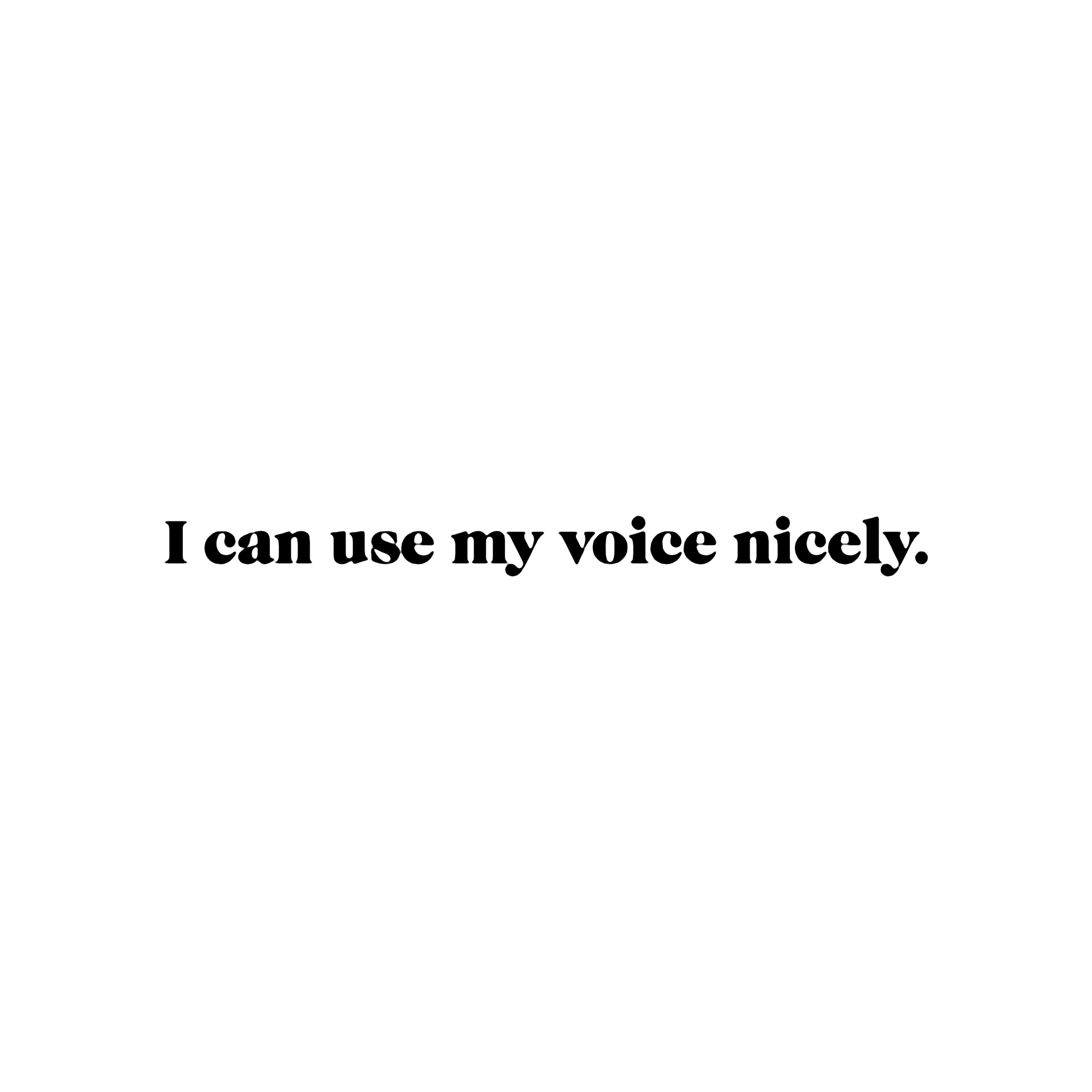04_i-can-use-my-voice-nicely.png