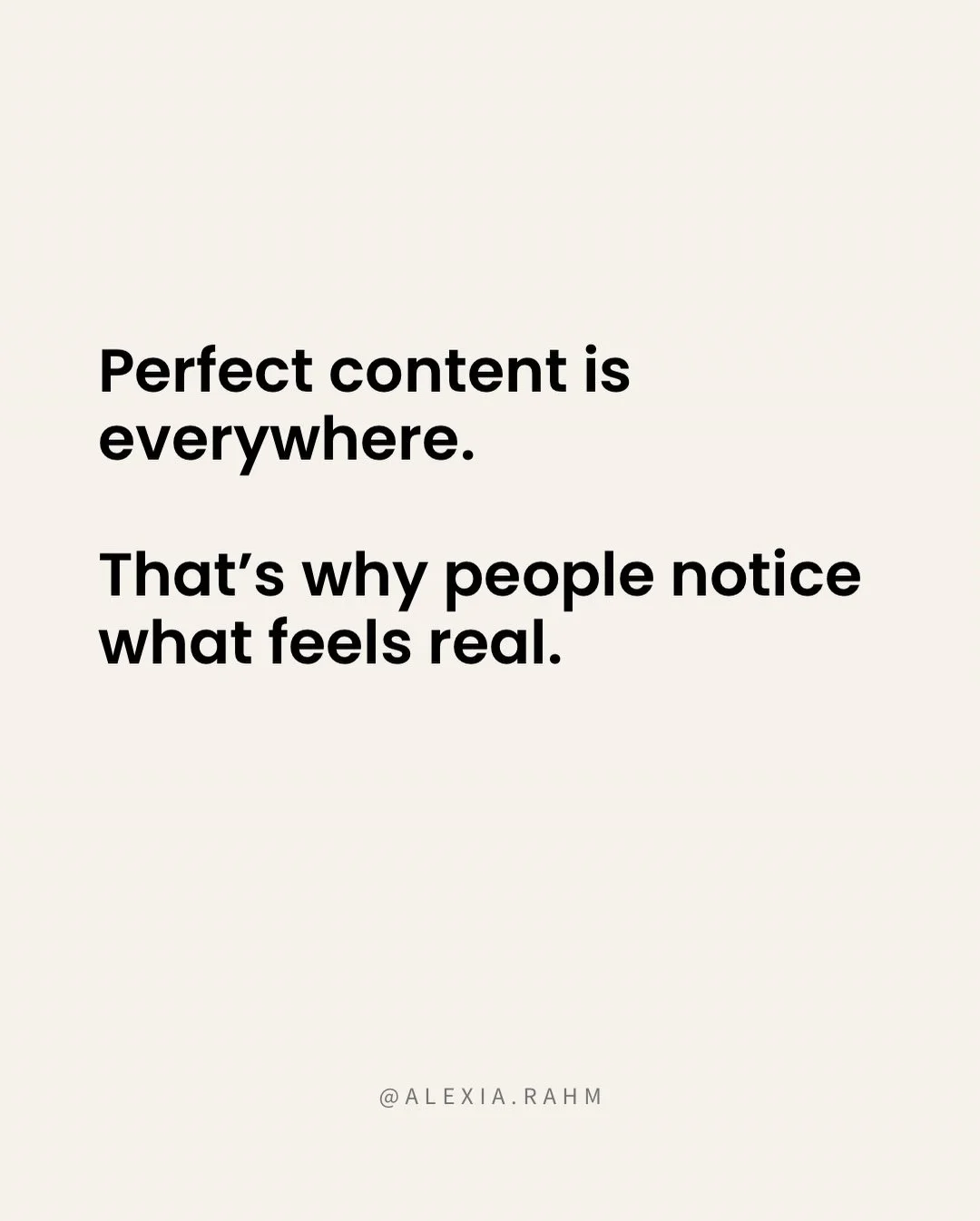 I think a lot of people are tired of consuming things that feel overly polished all the time.

Perfect content can absolutely be beautiful and impressive. But the work that truly stays with me usually feels human in some way.

You can feel when someo