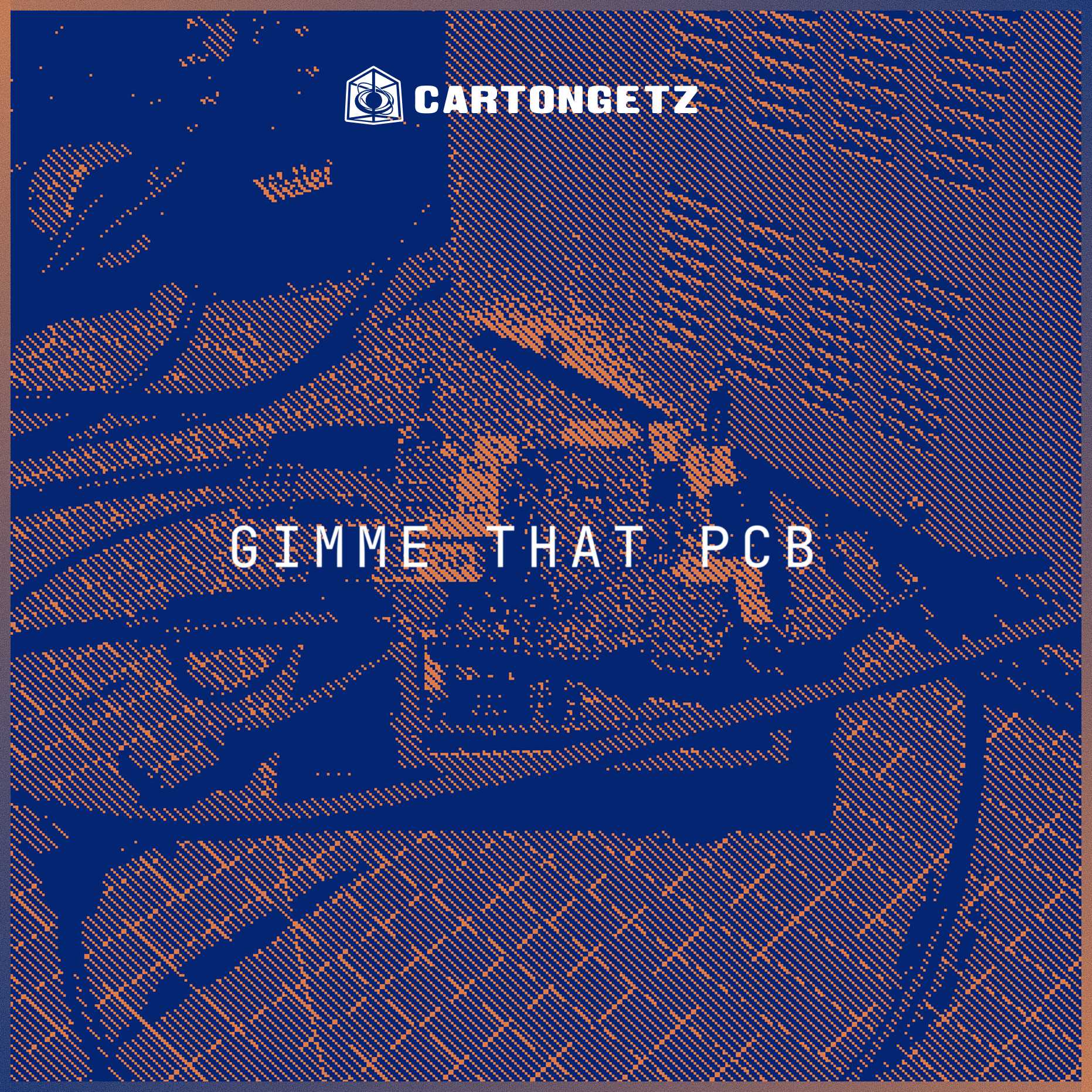 CARTONGETZ — Gimme That PCB